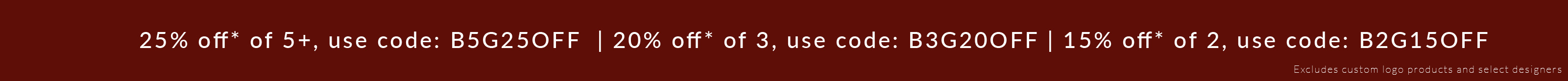 Gift More, Mix and Match, Watch Your Savings Grow. Save up to 25% when you buy 5 or more items